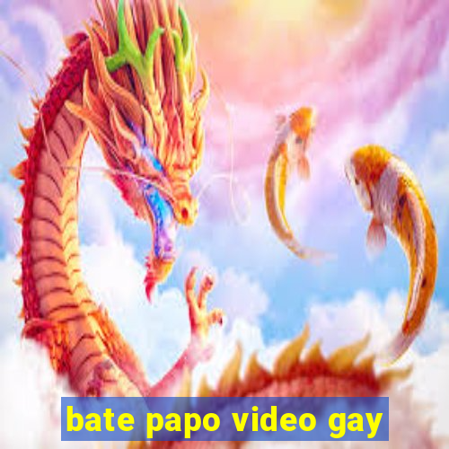 bate papo video gay